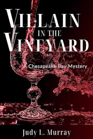 Villain in the Vineyard: A Chesapeake Bay Mystery