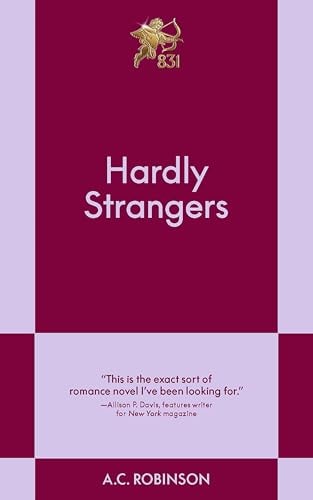 Hardly Strangers: An 831 Stories Romance