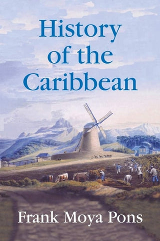 History of the Caribbean: Plantations, Trade, and War in the Atlantic World
