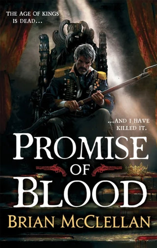 Promise of Blood: Book 1 in the Powder Mage trilogy cover