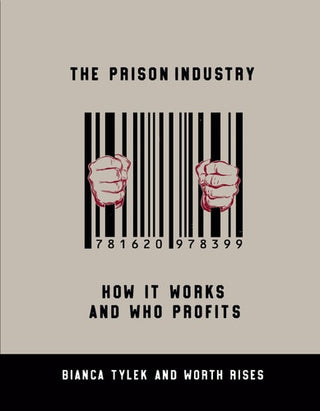 Prison Industry: How It Works and Who Profits