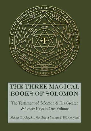 Three Magical Books of Solomon: The Greater and Lesser Keys & The Testament of Solomon
