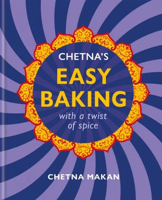 Chetna's Easy Baking: with a twist of spice cover