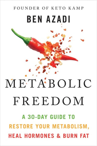 Metabolic Freedom: A 30-Day Guide to Restore Your Metabolism, Heal Hormones & Burn Fat