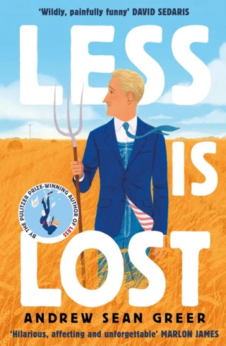 Less is Lost: 'An emotional and soul-searching sequel' (Sunday Times) to the bestselling, Pulitzer Prize-winning Less cover