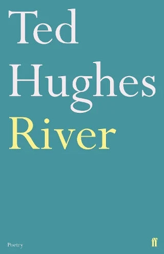 River: Poems by Ted Hughes cover