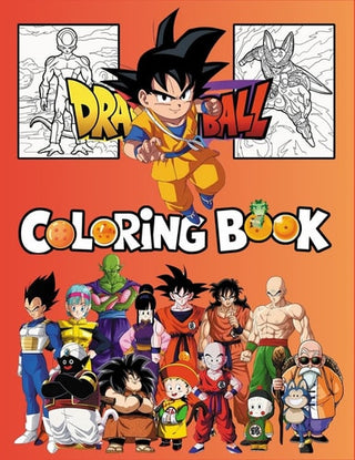 Dragon Ball Coloring Book: Easy and Fun Coloring Pages for Kids (Saiyans)