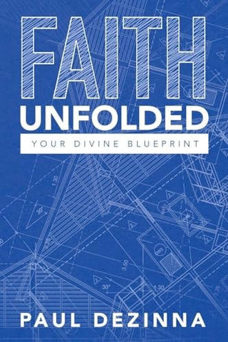 Faith Unfolded, Your Divine Blueprint