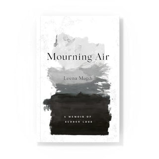 Mourning Air: A Memoir of Sudden Loss
