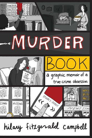 Murder Book: A Graphic Memoir of a True Crime Obsession cover