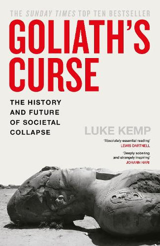 Goliath’s Curse: The History and Future of Societal Collapse cover