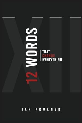 12 Words That Change Everything