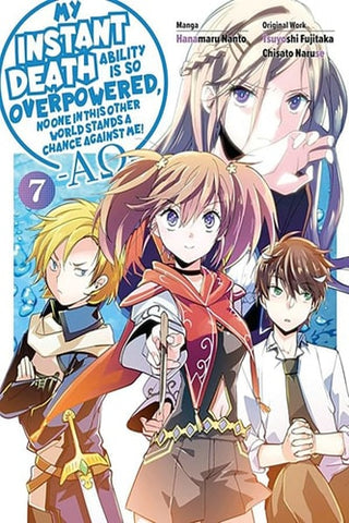 My Instant Death Ability Is So Overpowered, No One in This Other World Stands a Chance Against Me! Ã¢AOÃ¢, Vol. 7 (manga)