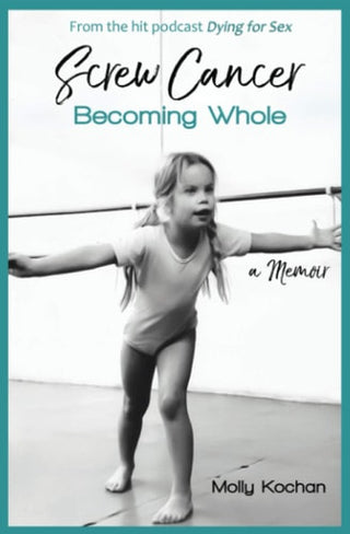 Screw Cancer: Becoming Whole