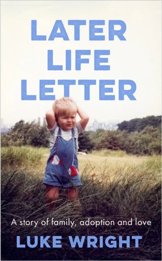 Later Life Letter: A Story of Family, Adoption and Love cover