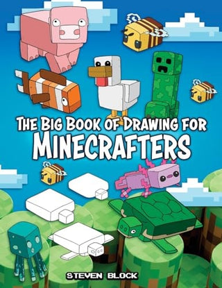 Big Book of Drawing for Minecrafters: How to Draw 75 Minecraft Mobs