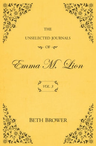 Unselected Journals of Emma M. Lion: Vol. 3