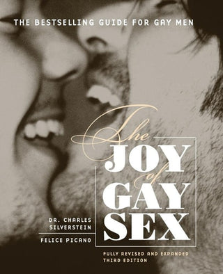 Joy of Gay Sex: Fully Revised and Expanded Third Edition