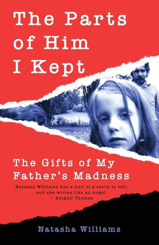 Parts of Him I Kept: The Gifts of My Father's Madness