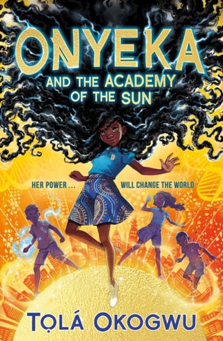 Onyeka and the Academy of the Sun: A superhero adventure perfect for Marvel and DC fans! cover
