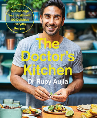 The Doctorâ€™s Kitchen: Supercharge your health with 100 delicious everyday recipes cover image