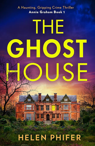 The Ghost House (The Annie Graham crime series) cover image