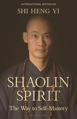 Shaolin Spirit: The Way to Self-Mastery cover image