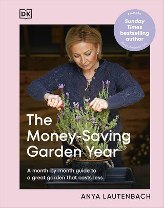 The Money-Saving Garden Year: A Month-by-month Guide to a Great Garden that Costs Less cover image