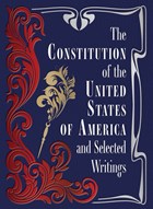 The Constitution of the United States of America and Selected Writings cover