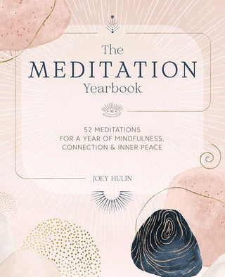 The Meditation Yearbook: 52 meditations for a year of mindfulness, connection and inner peace cover image