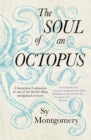 The Soul of an Octopus A Surprising Exploration Into the Wonder of Consciousness