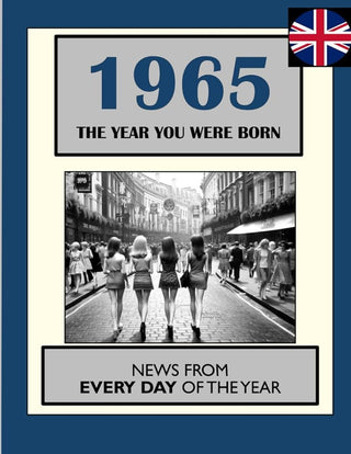 1965 The Year You Were Born: UK and World News From Every Day Of The Year. A Gift Book For Men And Women cover image