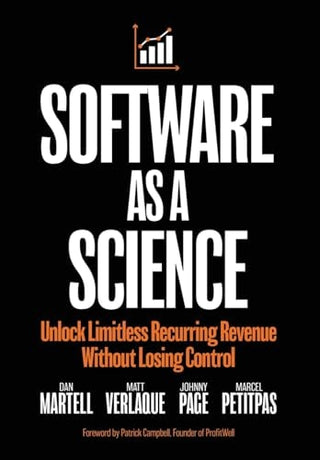 Software as a Science: Unlock Limitless Recurring Revenue Without Losing Control