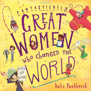 Fantastically Great Women Who Changed The World: A fantastic Christmas gift for any child who dreams of changing the world! cover