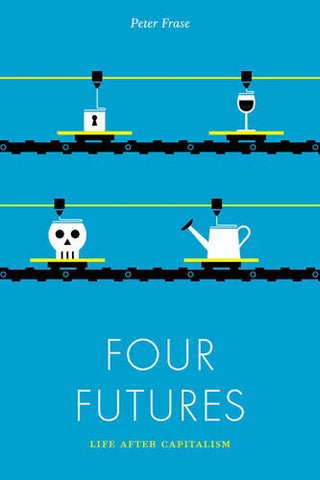 Four Futures: Life After Capitalism cover