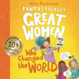 Fantastically Great Women Who Changed The World: Celebrating 10 years of the genre-defining classic – with new bonus content! cover