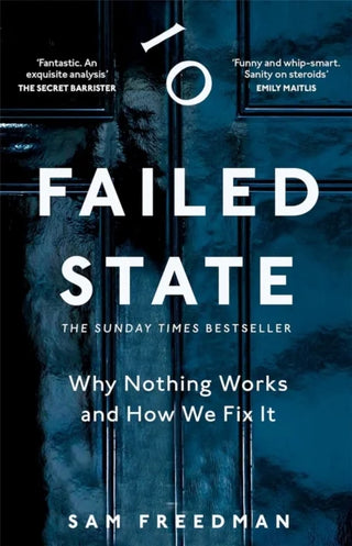 Failed State: Why Britain Doesn't Work and How We Fix It cover
