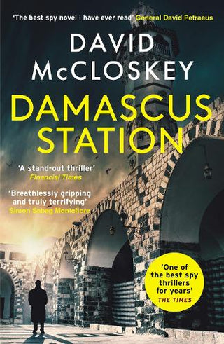 Damascus Station: 'The Best Spy Thriller of the Year' THE TIMES from co-host of hit podcast THE REST IS CLASSIFIED cover
