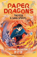 Paper Dragons: The Rise of the Sand Spirits