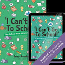 I can't go to school!'