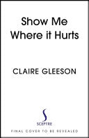 Show Me Where It Hurts