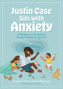 Justin Case Sits with Anxiety