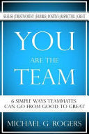 You Are The Team: 6 Simple Ways Teammates Can Go From Good To Great