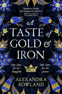 A Taste of Gold and Iron