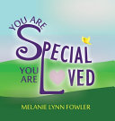 You Are Special - You Are Loved