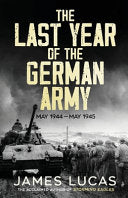 The Last Year of the German Army