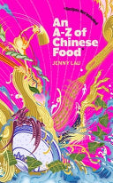 An A-Z of Chinese Food (Recipes Not Included)