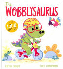 A DinoFeelings Book: The Wobblysaurus