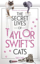 The Secret Lives of Taylor Swiftâ€™s Cats