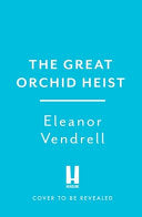 The Great Orchid Heist